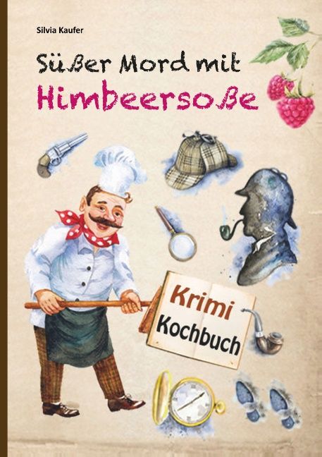 Produktbild: S&uuml;&szlig;er Mord mit Himbeerso&szlig;e