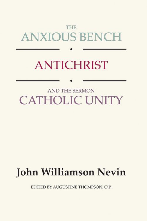 Produktbild: The Anxious Bench, Antichrist and the Sermon Catholic Unity