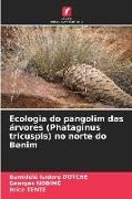 Produktbild: Ecologia do pangolim das &aacute;rvores (Phataginus tricuspis) no norte do Benim