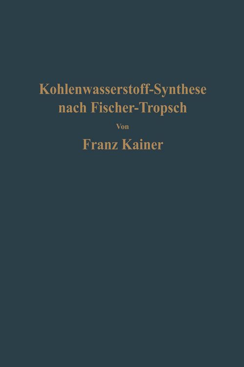 Produktbild: Die Kohlenwasserstoff-Synthese nach Fischer-Tropsch