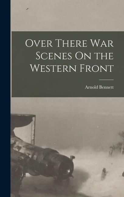 Produktbild: Over There War Scenes On the Western Front