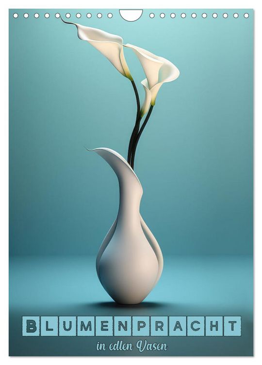 Produktbild: Blumenpracht in edlen Vasen (Wandkalender 2026 DIN A4 hoch), CALVENDO Monatskalender