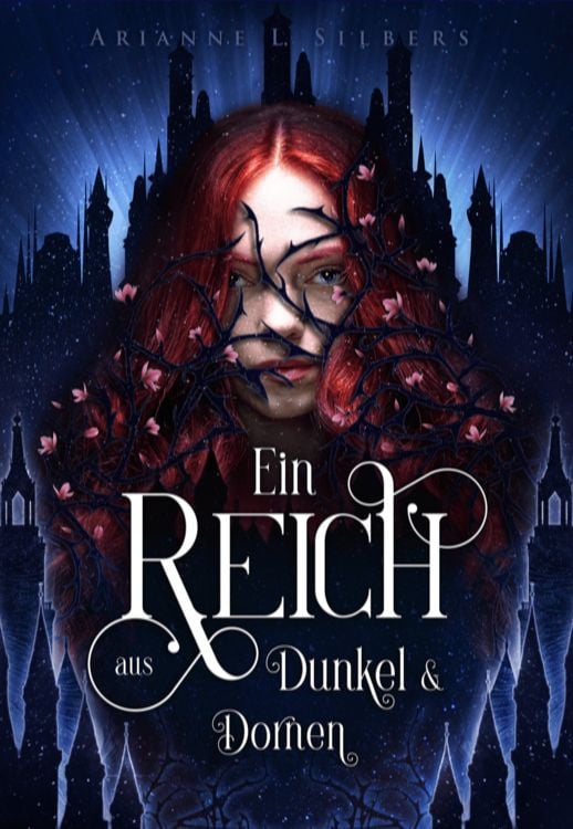 Bild vom Artikel Ein Reich aus Dunkel und Dornen vom Autor Arianne L. Silbers