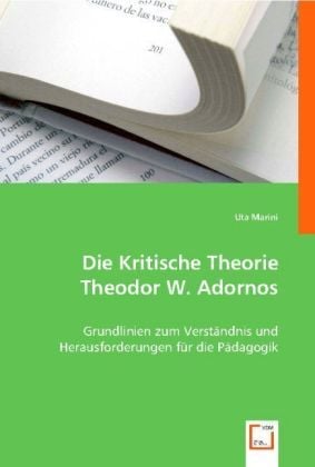 Produktbild: Marini, U: Die Kritische Theorie Theodor W. Adornos