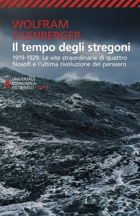 Produktbild: Il tempo degli stregoni. 1919-1929. Le vite straordinarie di quattro filosofi e l'ultima rivoluzione del pensiero