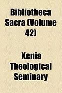 Produktbild: Bibliotheca Sacra (Volume 42)