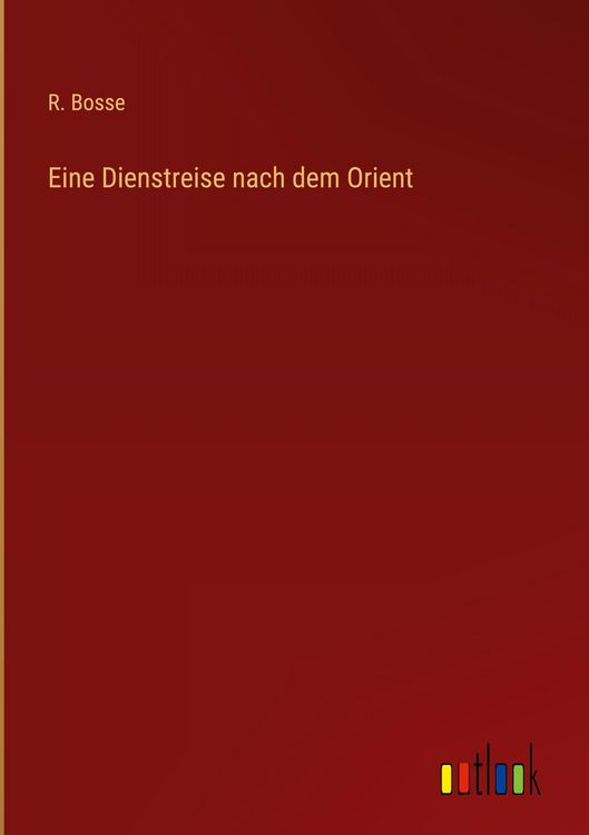 Produktbild: Eine Dienstreise nach dem Orient
