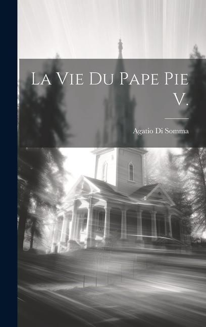Produktbild: La Vie Du Pape Pie V.