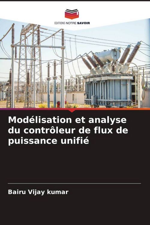 Produktbild: Mod&eacute;lisation et analyse du contr&ocirc;leur de flux de puissance unifi&eacute;