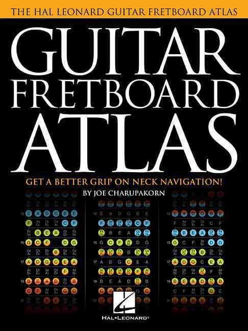 Produktbild: Guitar Fretboard Atlas Joe Charupakorn Guitar Educational Book Learn Scales and Chords Across the Neck with Full-Color Diagrams Hal Leonard Guitar Method and Music Teacher Resource
