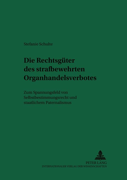 Produktbild: Die Rechtsg&uuml;ter des strafbewehrten Organhandelsverbotes