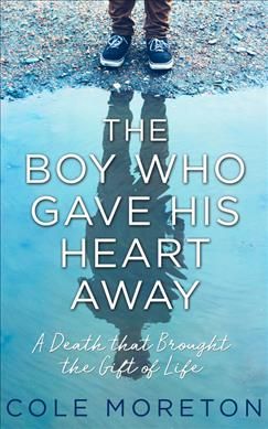 Produktbild: Moreton, C: The Boy Who Gave His Heart Away