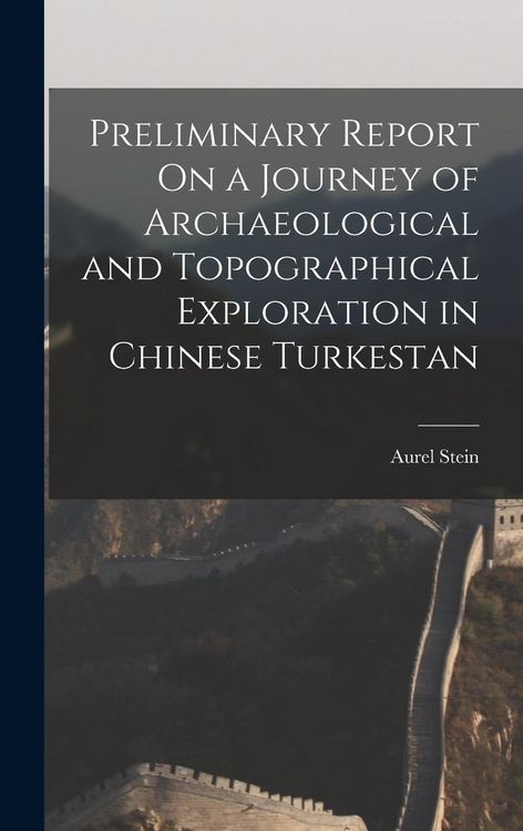 Produktbild: Preliminary Report On a Journey of Archaeological and Topographical Exploration in Chinese Turkestan