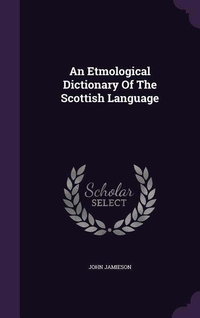 Produktbild: An Etmological Dictionary Of The Scottish Language