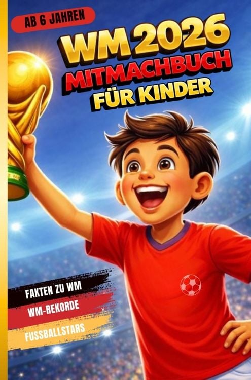 Produktbild: Fussball WM 2026 Mitmachbuch f&uuml;r Jungen ab 6 Jahren