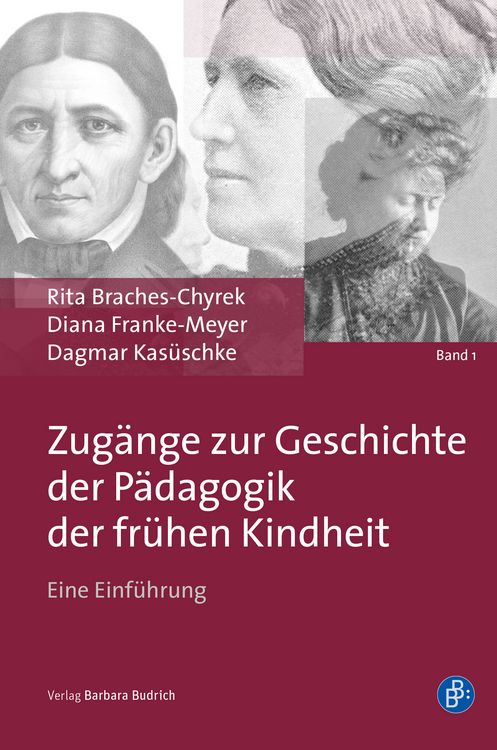 Produktbild: Zug&auml;nge zur Geschichte der P&auml;dagogik der fr&uuml;hen Kindheit