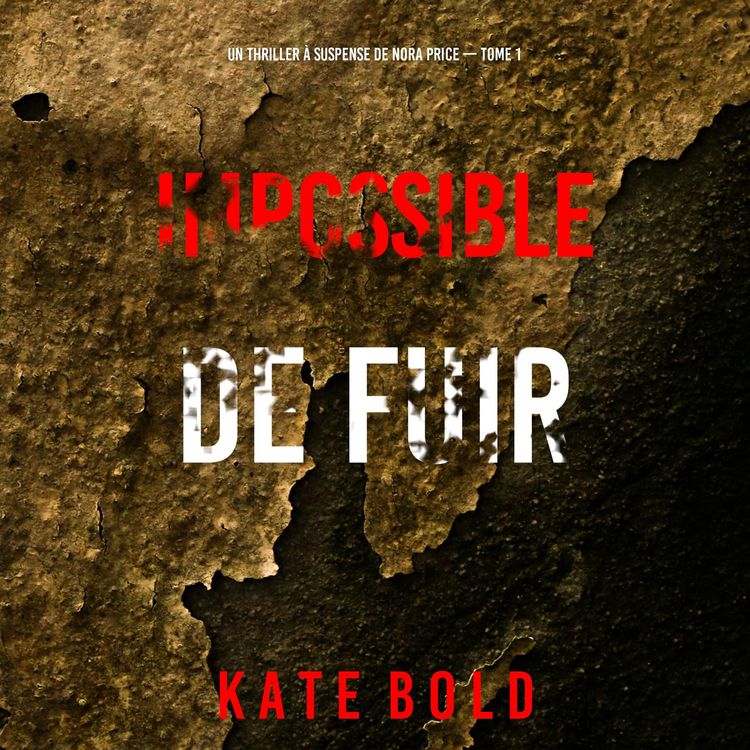 Produktbild: Impossible de fuir (Un thriller &agrave; suspense de Nora Price &mdash; Tome 1)