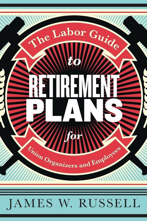 Produktbild: The Labor Guide to Retirement Plans