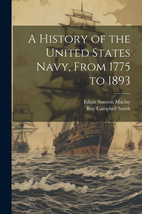 Produktbild: A History of the United States Navy, From 1775 to 1893