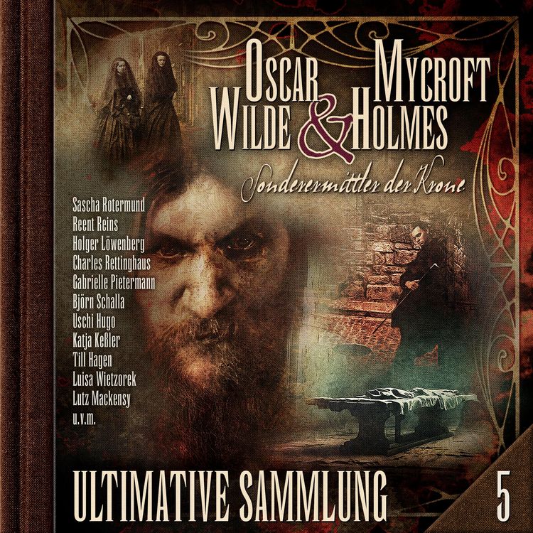 Produktbild: Oscar Wilde & Mycroft Holmes, Sonderermittler der Krone: Ultimative Sammlung Volume 5