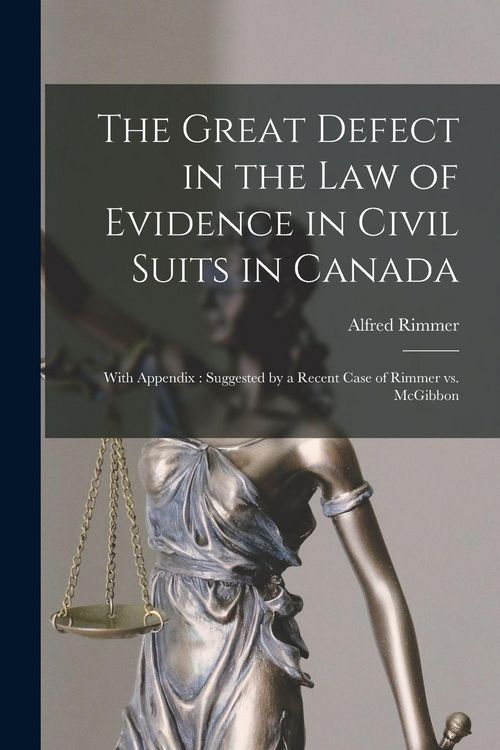 Produktbild: The Great Defect in the Law of Evidence in Civil Suits in Canada [microform]