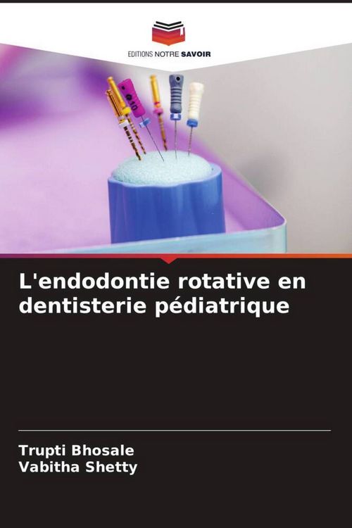 Produktbild: L'endodontie rotative en dentisterie p&eacute;diatrique