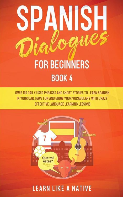 Produktbild: Spanish Dialogues for Beginners Book 4