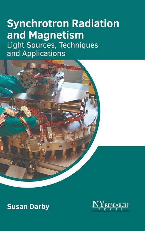 Produktbild: Synchrotron Radiation and Magnetism: Light Sources, Techniques and Applications