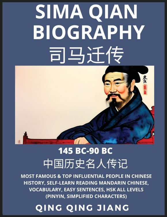 Produktbild: Sima Qian Biography - Han Dynasty Most Famous & Top Influential People in Chinese History, Self-Learn Reading Mandarin Chinese, Vocabulary, Easy Sentences, HSK All Levels (Pinyin, Simplified Characters)