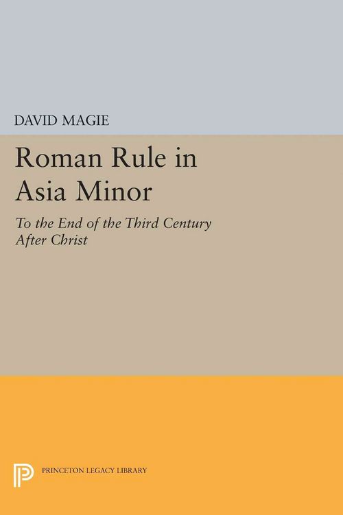 Produktbild: Roman Rule in Asia Minor, Volume 1 (Text)