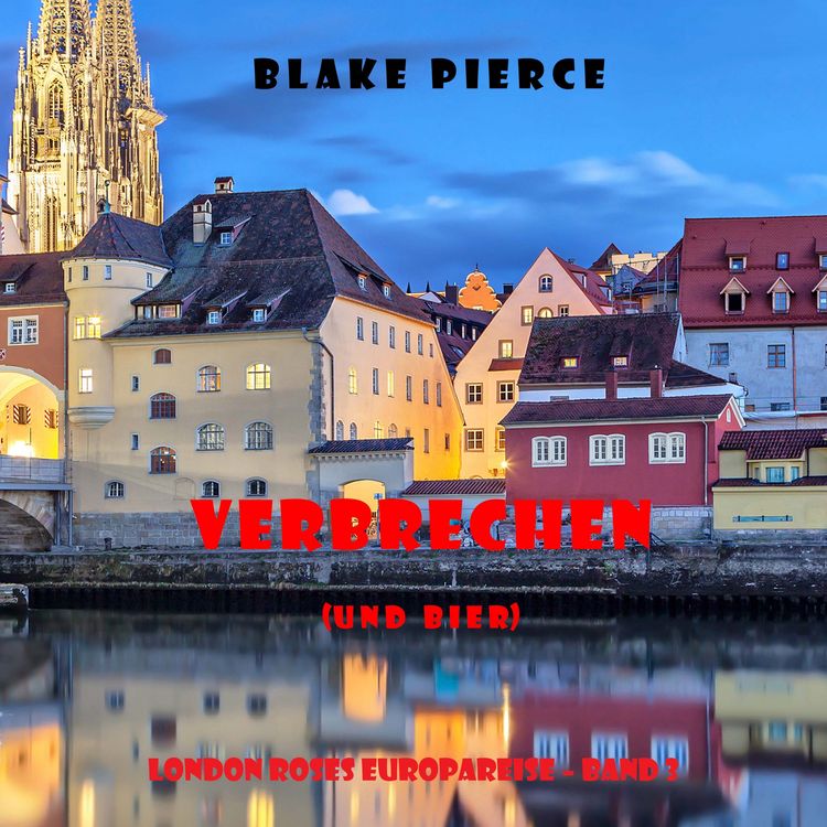 Produktbild: Verbrechen (und bier) (London Roses Europareise &ndash; Band 3)
