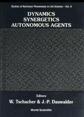 Produktbild: Dynamics, Synergetics, Autonomous Agents: Nonlinear Systems Approaches to Cognitive Psychology and Cognitive Science