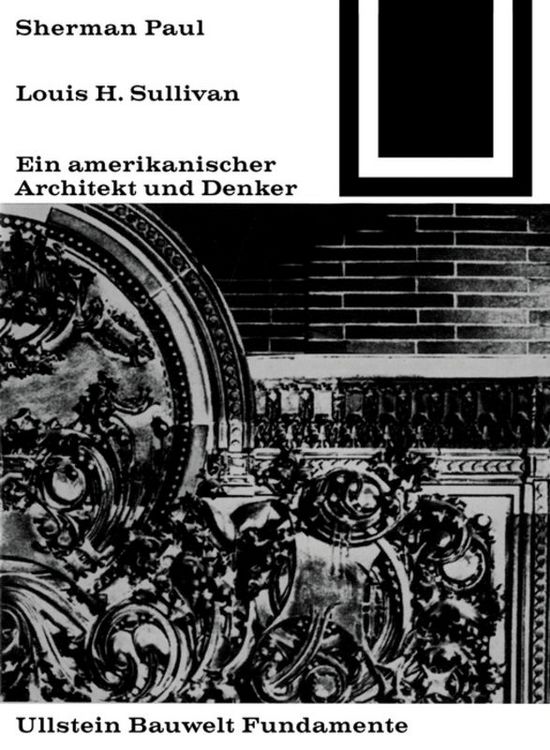 Produktbild: Lewis H. Sullivan, ein amerikanischer Architekt und Denker
