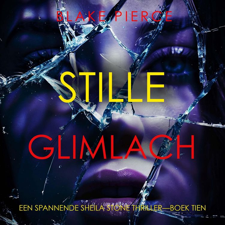 Produktbild: Stille Glimlach (Een Spannende Sheila Stone Thriller&mdash;Boek Tien)