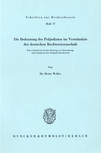 Produktbild: Die Bedeutung der Pr&auml;judizien im Verst&auml;ndnis der deutschen Rechtswissenschaft.