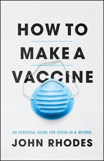 Produktbild: Rhodes, J: How to Make a Vaccine