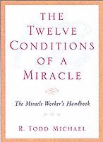Produktbild: Michael, R: The Twelve Conditions of a Miracle