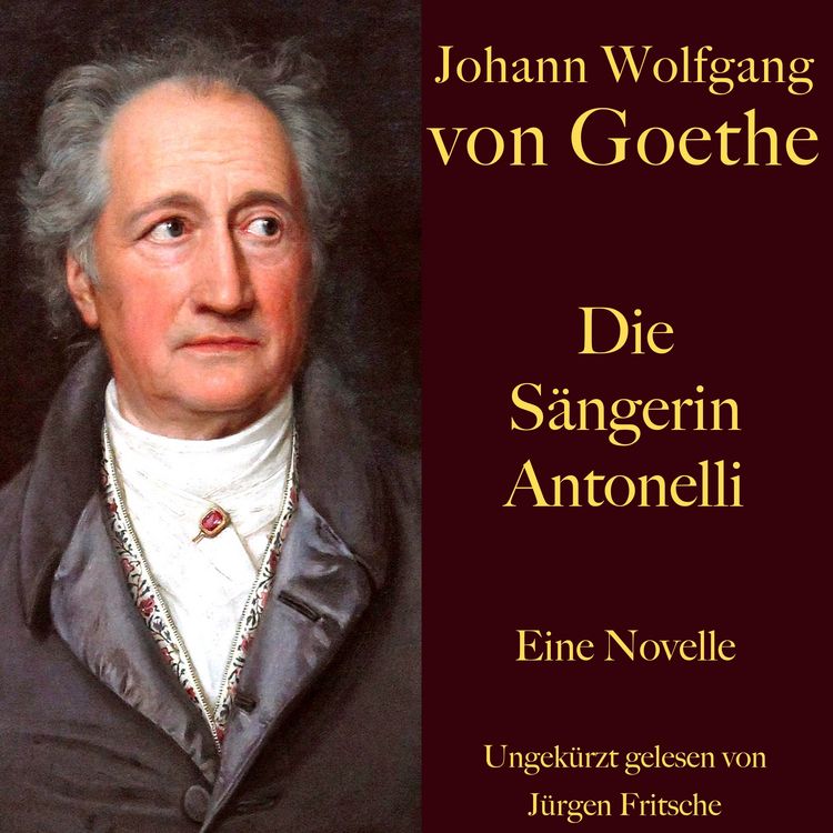 Produktbild: Johann Wolfgang von Goethe: Die S&auml;ngerin Antonelli