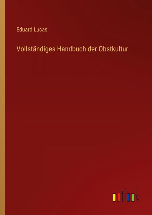 Produktbild: Vollst&auml;ndiges Handbuch der Obstkultur
