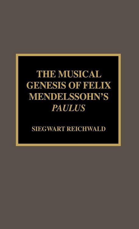 Produktbild: Musical Genesis of Felix Mendelssohn's Paulus