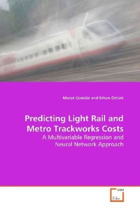 Produktbild: G&uuml;nd&uuml;z, M: Predicting Light Rail and Metro Trackworks Costs