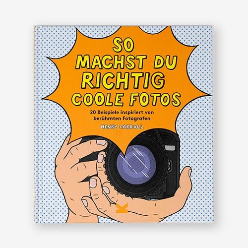 Produktbild: So machst du richtig coole Fotos
