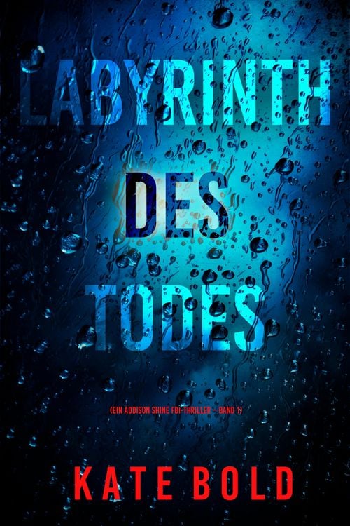Produktbild: Labyrinth des Todes (Ein Addison Shine FBI-Thriller &iquest; Band 1)