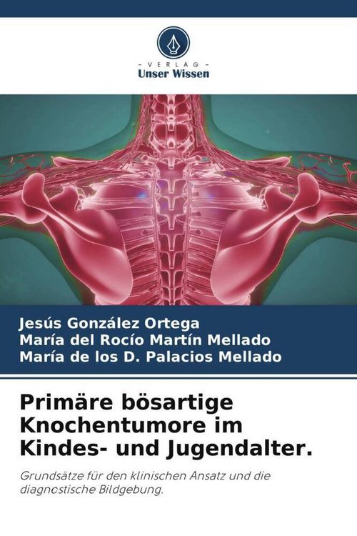 Produktbild: Prim&auml;re b&ouml;sartige Knochentumore im Kindes- und Jugendalter.