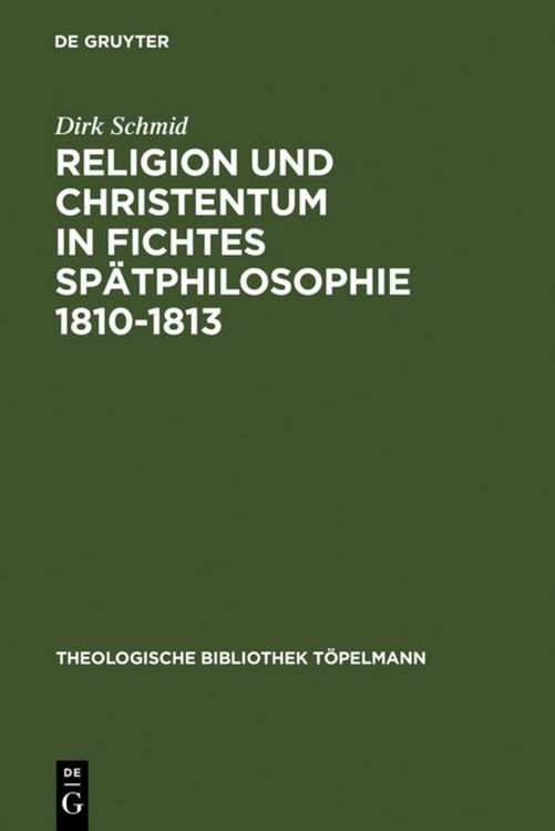 Produktbild: Religion und Christentum in Fichtes Sp&auml;tphilosophie 1810-1813