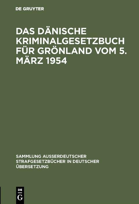 Produktbild: Das D&auml;nische Kriminalgesetzbuch f&uuml;r Gr&ouml;nland vom 5. M&auml;rz 1954