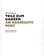 Produktbild: AFF Architekten. Teile zum Ganzen/ AFF Architects: An Aggregate Body