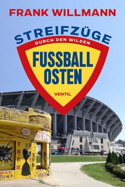 Produktbild: Streifz&uuml;ge durch den&shy; &shy;wilden Fu&szlig;ball-Osten
