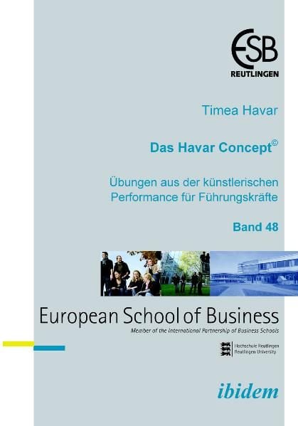 Produktbild: Das Havar Concept. &Uuml;bungen aus der k&uuml;nstlerischen Performance f&uuml;r F&uuml;hrungskr&auml;fte