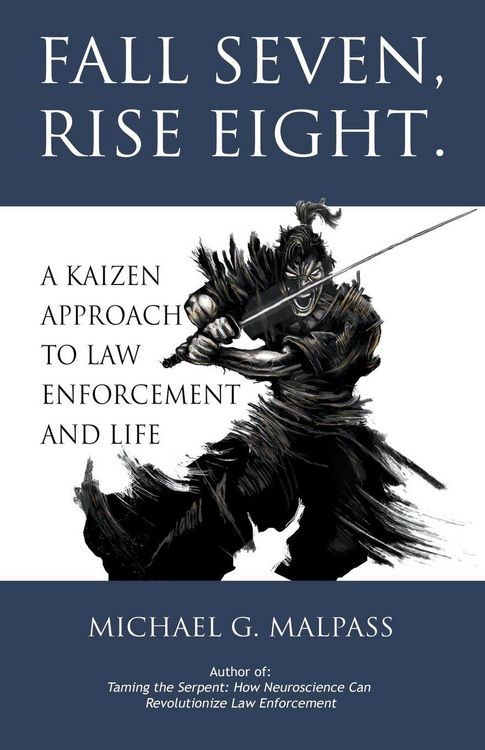 Produktbild: Fall Seven, Rise Eight. A Kaizen Approach to Law Enforcement and Life